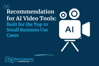 AI Video Trends and Tools Recommendations for Small Business Content & Growth