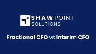 Fractional CFO vs Interim CFO: Which Is Right for Your Business?