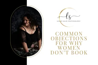Common Objections for Why Women Don’t Book