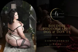 Boudoir Photography Dos and Don'ts: A Comprehensive Guide