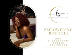 Empowering Boudoir: How Photography Boosts Confidence