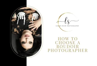 How To Choose A Boudoir Photographer
