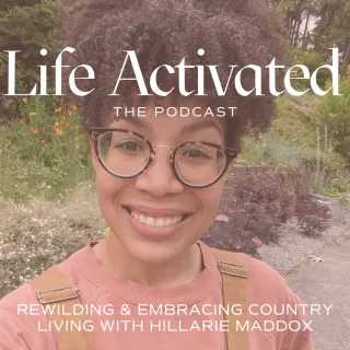 SEASON 5 EPISODE 6 Rewilding and Embracing Country Living with Hillarie Maddox