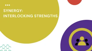 Synergy: Interlocking Strengths