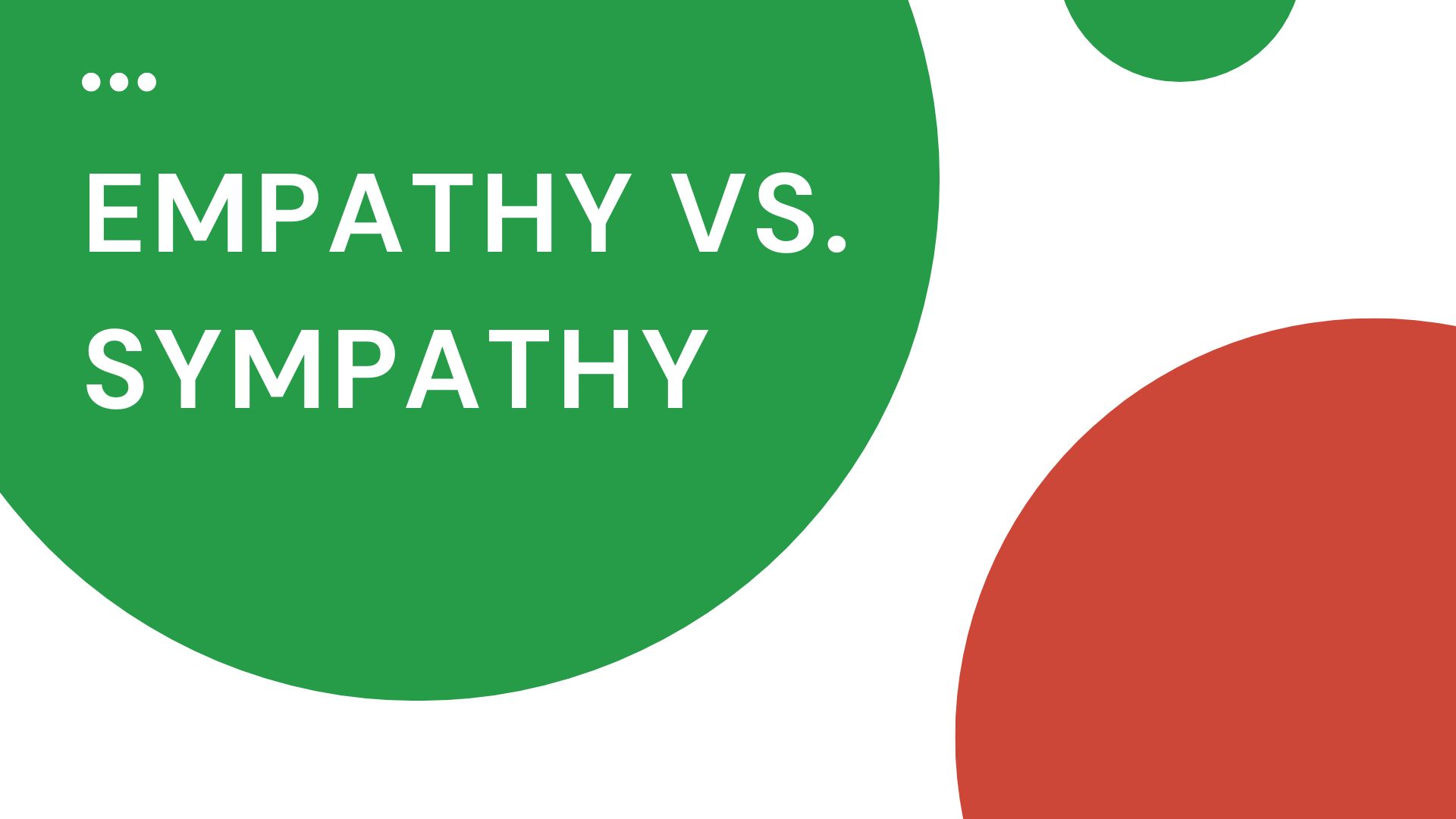 Empathy vs. Sympathy 