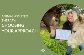 Animal Assisted Therapy - Choosing Your Approach