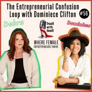 The Entrepreneurial Confusion Loop with Dominiece Clifton