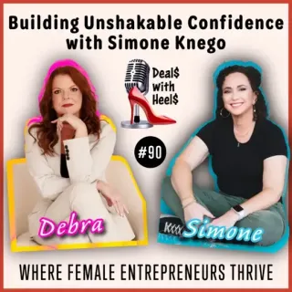 Building Unshakable Confidence with Simone Knego Episode 90