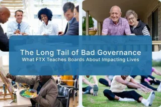 The Long Tail of Bad Governance: What FTX Teaches Boards About Impacting Lives
