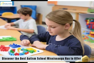 Discover the Best Autism School Mississauga Has to Offer