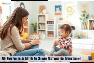 Why More Families in Oakville Are Choosing ABA Therapy for Autism Support


