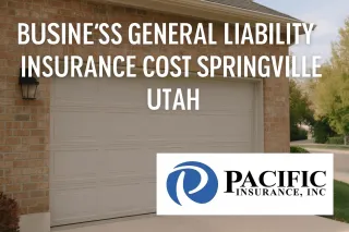 Business General Liability Insurance Cost Springville Utah