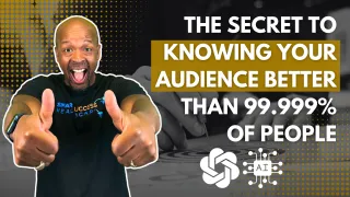 The Secret to Knowing Your Audience Better Than 99.999% of People