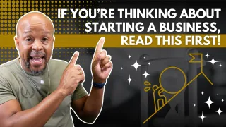 If You’re Thinking About Starting a Business, Read This First!