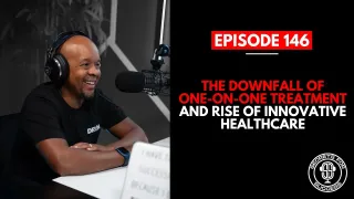 The Downfall of One-on-One Treatment and Rise of Innovative Healthcare