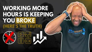 Working More Hours Is Keeping You Broke (Here’s the Truth)