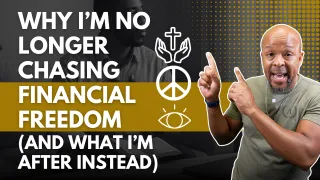 Why I’m No Longer Chasing Financial Freedom (And What I’m After Instead)