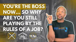 You’re the Boss Now… So Why Are You Still Playing by the Rules of a Job?