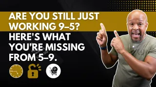 Are You Still Just Working 9–5? Here's What You're Missing From 5–9.