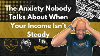 The Anxiety Nobody Talks About When Your Income Isn’t Steady
