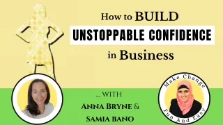 How To Build Unstoppable Confidence In Business!
