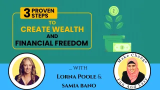 3 Proven Steps To Create Wealth And Financial Freedom