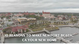 10 Reasons To Make Newport Beach, CA Your New Home