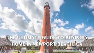 The Ultimate Guide to Buying A Home in Newport Beach, CA