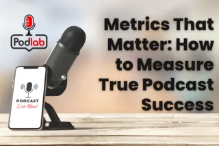 Stop Chasing Vanity Metrics: A Podcaster’s Guide to True Success