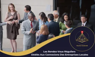 Business Connected : Les Rendez-Vous Réguliers Dédiés aux Connexions des Entreprises Locales et au Réseautage Professionnel en Suisse