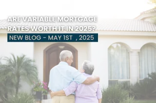 Are Variable Mortgage Rates Worth It in 2025?