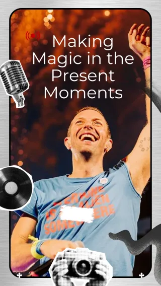 Making Magic in the Present Moments