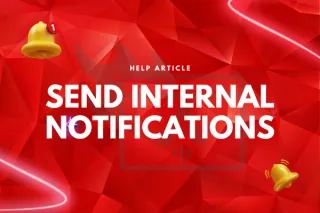 Send Internal Notification