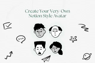 Notion Faces: Create Your Very Own Notion-Style Avatar