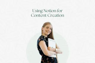 Use Notion Templates to Stay Organized as a Content Creator