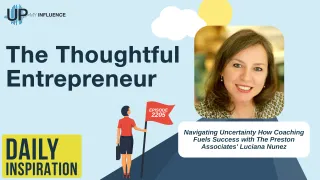 2205 - Navigating Uncertainty How Coaching Fuels Success with The Preston Associates' Luciana Nunez