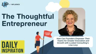 2209 - How Can Founders Empower Their Teams for Greater Innovation and Growth with Lcubed Consulting's Lisa Levy