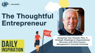 2230 - Designing Your Disaster Plan: A Strategic Roadmap to Organizational Recovery with 22nd Century Management's Kenneth Edmonds