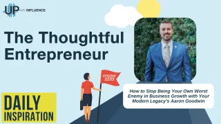 2233 - How to Stop Being Your Own Worst Enemy in Business Growth with Your Modern Legacy's Aaron Goodwin