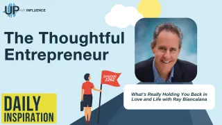 2262 - What’s Really Holding You Back in Love and Life with Ray Biancalana