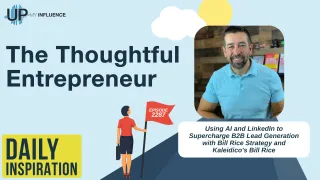 2287 - Using AI and LinkedIn to Supercharge B2B Lead Generation with Bill Rice Strategy and Kaleidico's Bill Rice