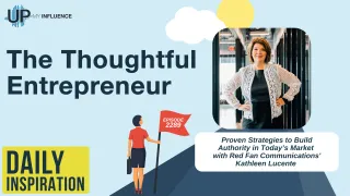 2289 - Proven Strategies to Build Authority in Today’s Market with Red Fan Communications' Kathleen Lucente