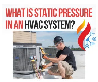 Static Pressure Explained: What It Means for Your HVAC System