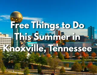 Free Things to Do This Summer in Knoxville Tennessee