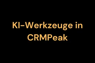 KI-Werkzeuge in CRMPeak