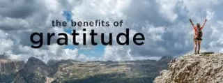 The Benefits of Practicing Gratitude