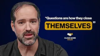 Close More Sales Podcast - The 3 Types of Questions You Need to Ask to Close Every Sale