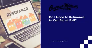 Do I Need to Refinance to Get Rid of PMI?