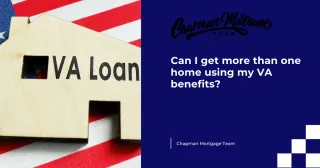 Can I get more than one home using my VA benefits?