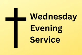 Wednesday Evening Service May 15, 2024